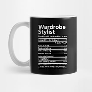 Wardrobe Stylist T Shirt - Nutritional and Undeniable Factors Gift Item Tee Mug